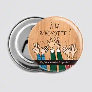 Magnet décapsuleur "À la r'voyotte"